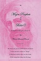 The Major Prophets of the Bible: In Metered Rhyme, Volume 4 1504915003 Book Cover