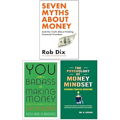 Seven Myths About Money, You Are a Badass at Making Money & The Psychology of Money Mindset 3 Books Collection Set
