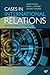 Cases in International Relations: Pathways to Conflict and Cooperation