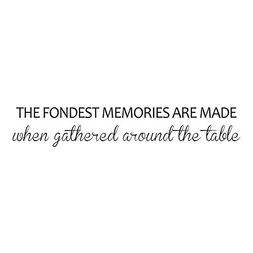 The Fondest Memories Are Made When Gathered Around The Table Wall Decal - Kitchen Table Or Dining Room Wall Saying (46X8 Black) #TOP2