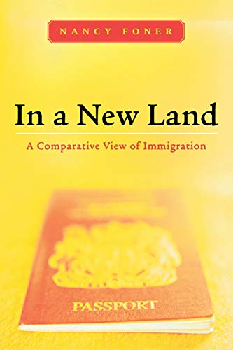 In a New Land: A Comparative View of Immigration