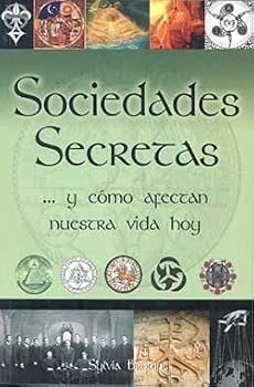 Paperback Sociedades Secretas. y como afectan nuestra vida hoy [Unknown] Book