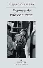 Formas de volver a casa: 487 (Narrativas hispánicas)