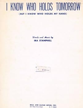 Sheet music I Know Who Holds Tomorrow (But I Know Who Holds My Hand) Book