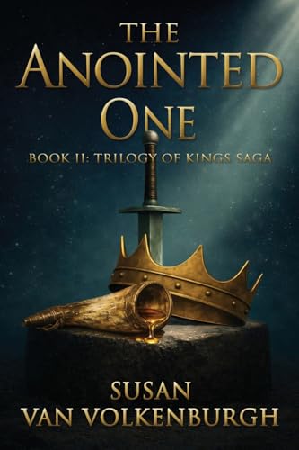 The Anointed One (Trilogy of Kings Saga)