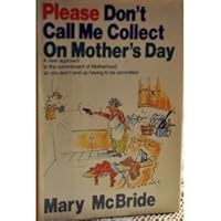Please Don't Call Me Collect on Mother's Day 0962760161 Book Cover