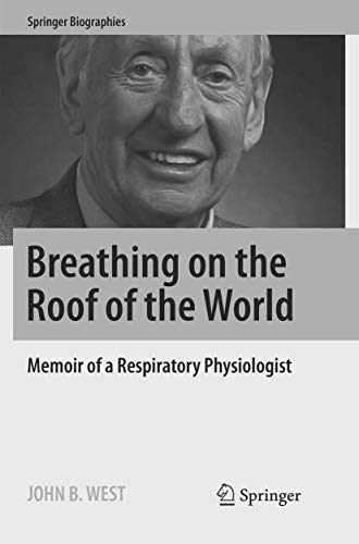 Breathing on the Roof of the World: Memoir of a Respiratory Physiologist (Springer Biographies)