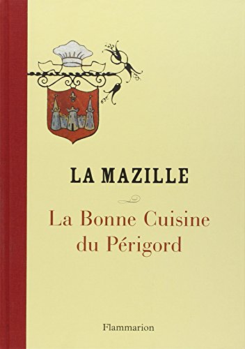 Télécharger La bonne cuisine du Périgord Livre eBook France