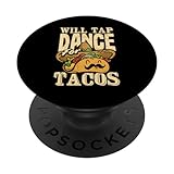 Photo Gallery will tap dance for tacos divertente taco danza ballerini messicani popsockets popgrip intercambiabile Photo Gallery will tap dance for tacos divertente taco danza ballerini messicani popsockets popgrip intercambiabile