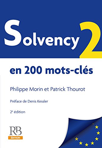 Télécharger Solvency 2 en 200 mots-clés - 2e édition (Hors collection) PDF Ebook En Ligne
