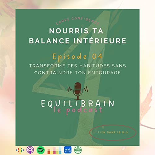 04 - Transforme tr&egrave;s habitudes sans contraindre tes proches