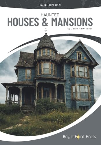 Haunted Houses & Mansions (Haunted Places)