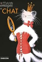 Les cent plus belles Images du Chat 2916686002 Book Cover