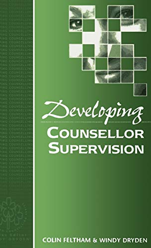 Developing Counsellor Supervision (Developing Counselling series)