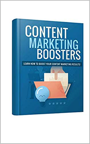 Content Marketing Boosters: Find out how using other forms of media in your content marketing plan c