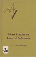 Market structure and industrial performance;: A review of statistical findings (Marketing Science Institute series) B0006C0XYA Book Cover