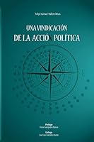 Una Vindicacion de La Accion Politica 8460676498 Book Cover