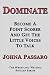 Dominate: Become a Point Scorer and Get the Little Voices to Talk (The Wrestling Writing Singles Series)