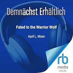 Couverture de Fated to the Warrior Wolf (German Edition)