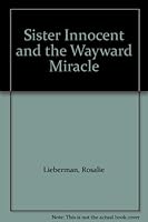 Sister Innocent and the Wayward Miracle B001RX5PEK Book Cover
