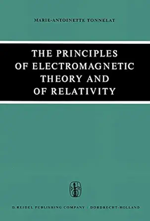 The Principles of Electromagnetic Theory and of Relativity 1966th Edition-Wow! eBook