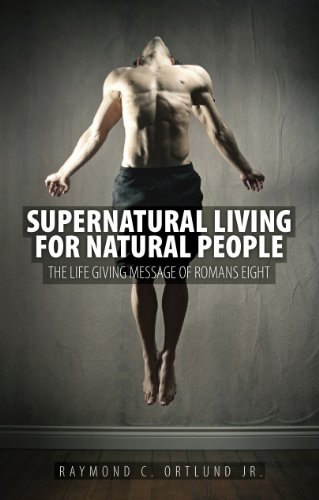 Supernatural Living for Natural People (English Edition)
