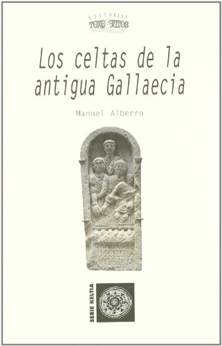 Portada de Celtas de la antigua gallaecia, los