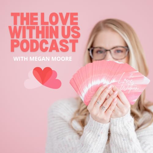 The Love Within Us Podcast cover art