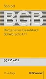 Bürgerliches Gesetzbuch mit Einführungsgesetz und Nebengesetzen (BGB): Band 6/1b, Schuldrecht 4/1b, §§ 440-453 (Bürgerliches Gesetzbuch mit ... und Nebengesetzen (BGB): 13. Auflage, 6/1b)