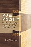 More Precisely: The Math You Need to Do Philosophy