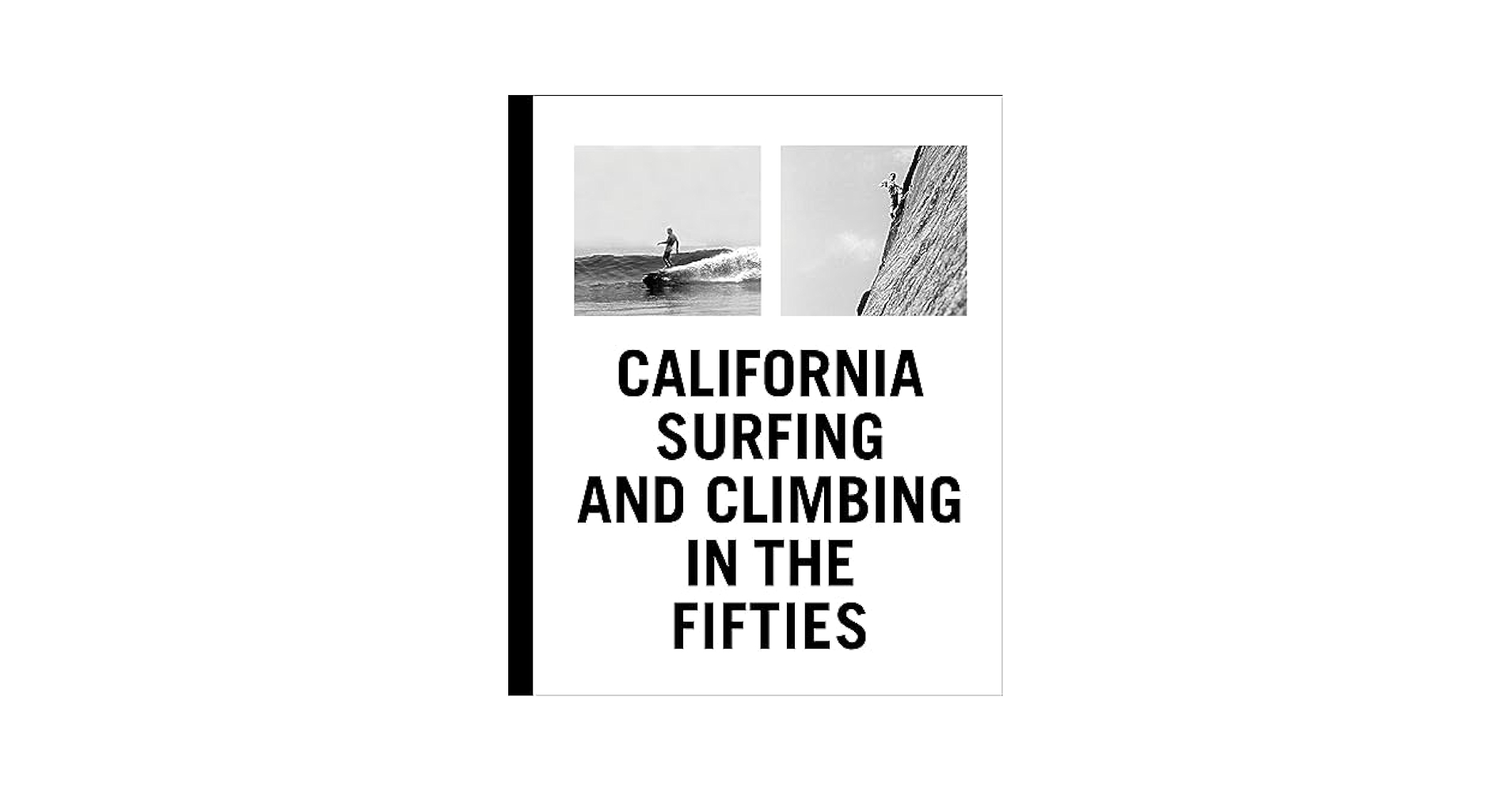 アート・デザイン・音楽 californiasurfingandclimbinginthefifties California Surfing and Climbing in the Fifties: Chouinard