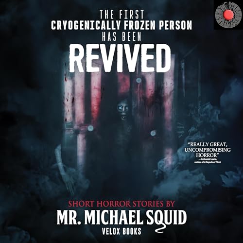 The First Cryogenically Frozen Person Has Been Revived by Mr. Michael Squid, Velox Books episode artwork