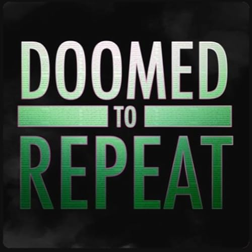 Doomed to Repeat, Ep. 39 - "Unstable Compound" | Delta Green