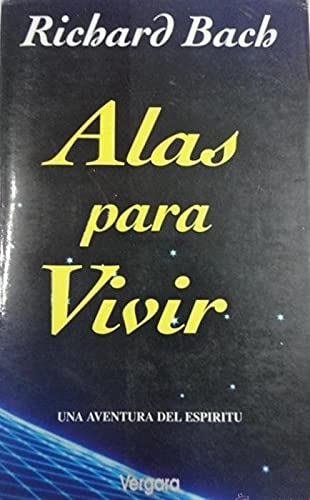 Alas para vivir. Una aventura del espíritu