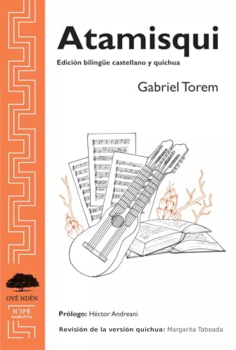 Atamisqui: Primera novela bilingüe, quichua - español.