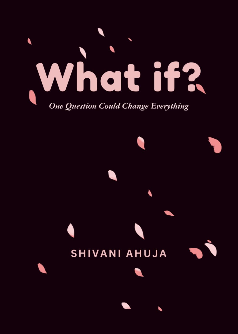 What If? One Question Could Change Everything