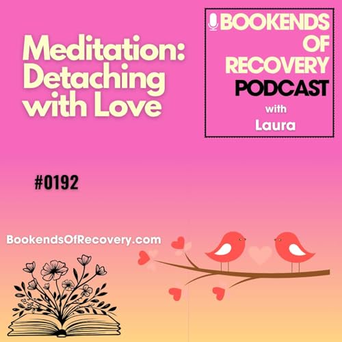 For the partners: Meditation: Detaching with Love