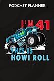  Podcast Planner :41st Birthday Boy Monster Truck 41 Years Old Gift: Gifts for Grandma:Daily Plan Your Podcasts Episodes Goals & Notes, Podcasting ... Weekly Content Diary, Agenda Organizer,Bir
