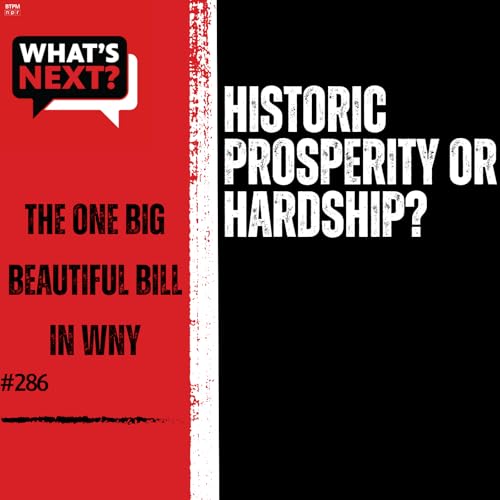 Page de couverture de Historic Prosperity or Hardship? The Big Beautiful Bill in WNY