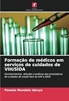 Formação de médicos em serviços de cuidados de VIH/SIDA 6203156841 Book Cover