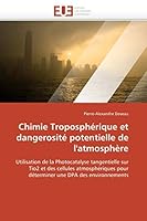 Chimie Tropospha(c)Rique Et Dangerosita(c) Potentielle de L'Atmospha]re 6131510407 Book Cover