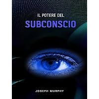 Il potere del subconscio