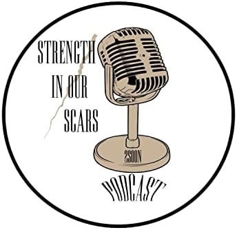 Strength In Our Scars Podcast