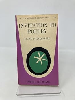 Paperback Invitation to Poetry: A Round of Poems from John Skelton to Dylan Thomas Arranged with Comments [Unknown] Book