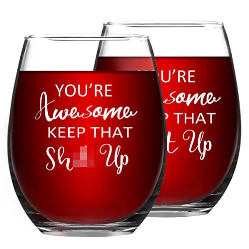You're Awesome Keep That up Wine Glasses Set of 2,...