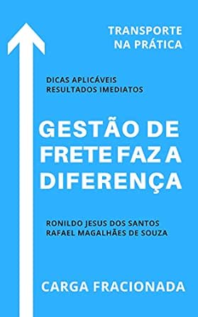 Gestão de Frete Faz a Diferença: Transporte na Prática (Gestão de...
