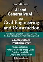 AI and Generative AI for Civil Engineering and Construction: A Conceptual and Practical Journey B0G2GSTV1X Book Cover