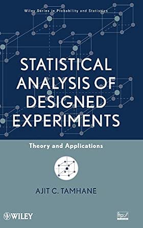 Statistical Analysis of Designed Experiments: Theory and Applications-Wow! eBook