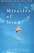 Miracles of Mind: Exploring Nonlocal Consciousness and Spritual Healing (Exploring Nonlocal Consciousness and Spiritual Healing)