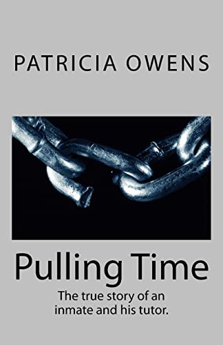 Pulling Time: The true story of an inmate and his tutor.